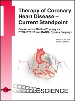 cover image of Therapy of Coronary Heart Disease--Current Standpoint. Conservative Medical Therapy vs. PTCA/ STENT and CABG (Bypass Surgery)